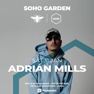 Buy Adrián Mills at HIVE, Soho Garden Meydan in Dubai – Nightlife Now at Special Price in UAEMegaDeals.com Adrián Mills at HIVE