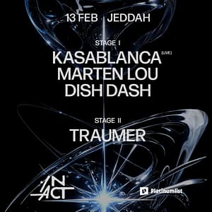Buy IN ACT – Kasablanca, Marten Lou, Traumer & Dish Dash In Jeddah – Nightlife Now at Special Price in UAEMegaDeals.com IN ACT - Kasablanca